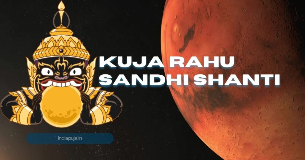 ಕುಜಾ ರಾಹು ಸಂಧಿ ಶಾಂತಿ